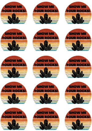 "Show Me Your Rocks!" Sticker sheet 15 Funny Crystal Lover Geologist Stickers