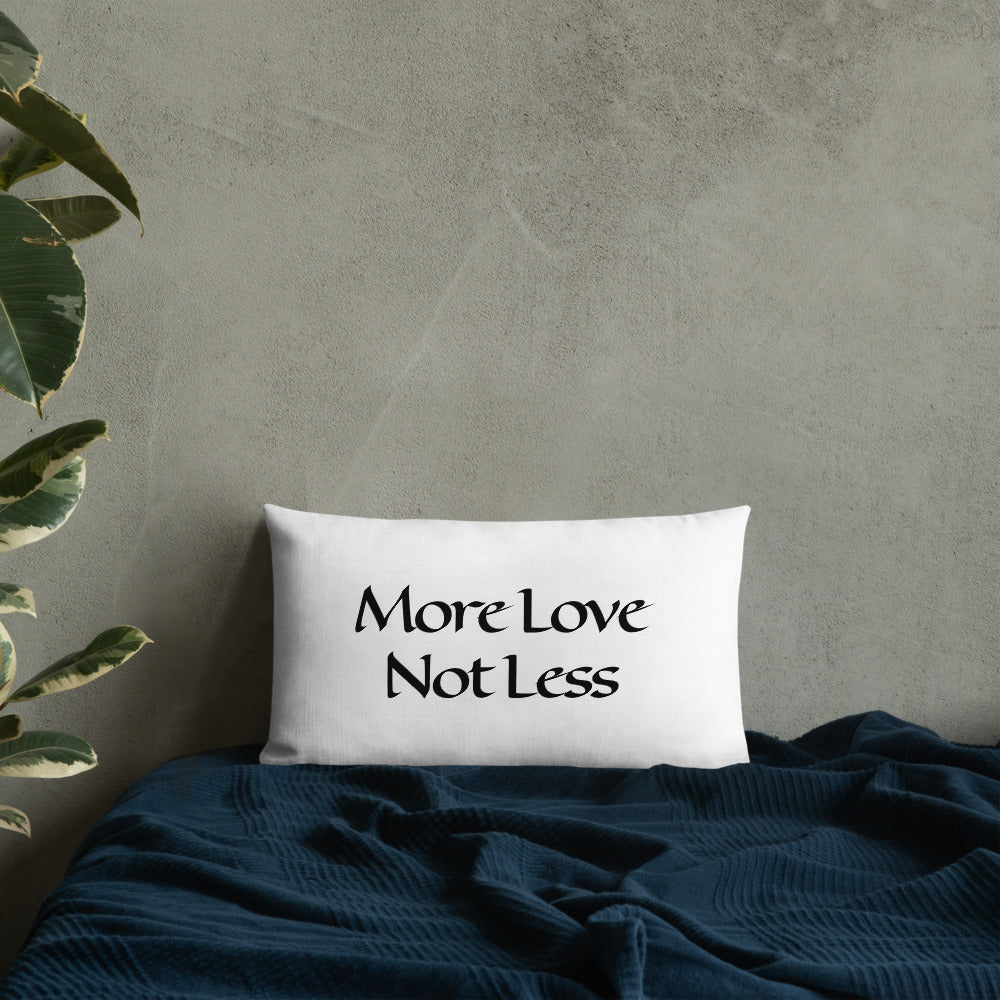 More Love Not Less ~ High Vibe Premium Mantra Throw Pillow Rectangle 20x12 - claritycove.com
