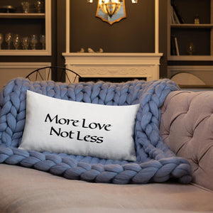 More Love Not Less ~ High Vibe Premium Mantra Throw Pillow Rectangle 20x12 - claritycove.com